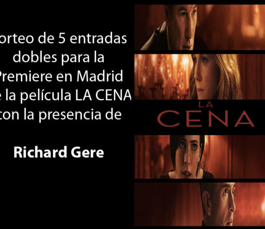 CONCURSO – Sorteo 5 entradas dobles Premiere de ‘La cena’