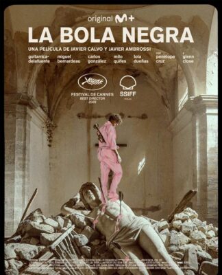 La bola negra (Javier Ambrossi y Javier Calvo) ⭐ 7.7/10